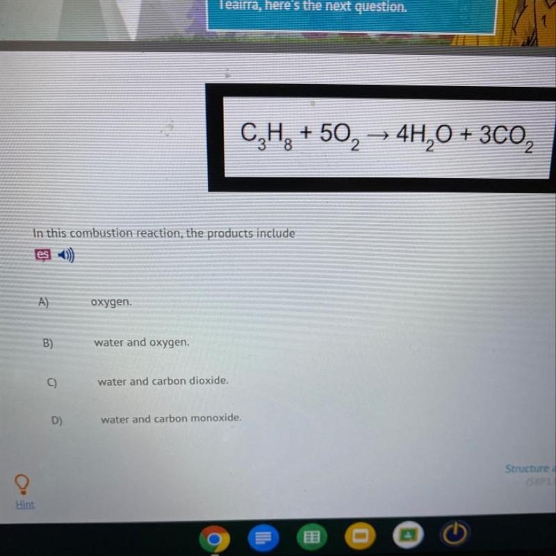 1 CH3 + 50, - 4H,0 + 3CO - In this combustion reaction, the products include A) oxygen-example-1