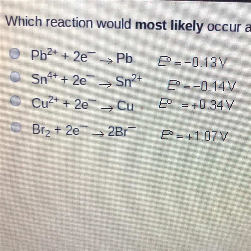 Which reaction would most likely occur at the cathode of an electrochemical cell?-example-1