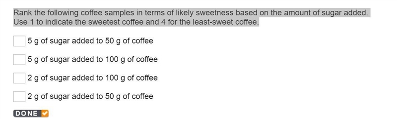 *TIMED PLEASE HELP!* Rank the following coffee samples in terms of likely sweetness-example-1