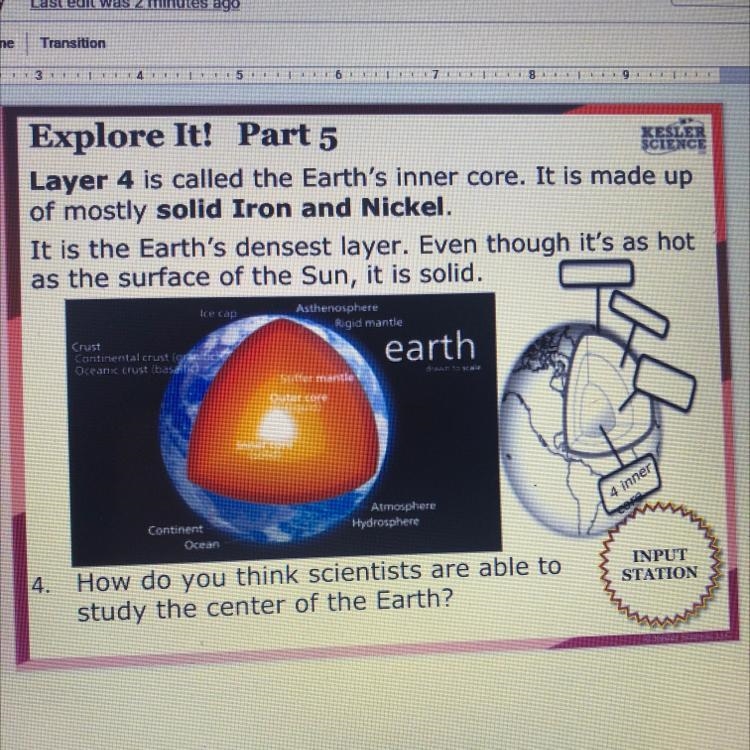 NEED HELP!!!!!!! How were scientists able to study the center of the Earth-example-1