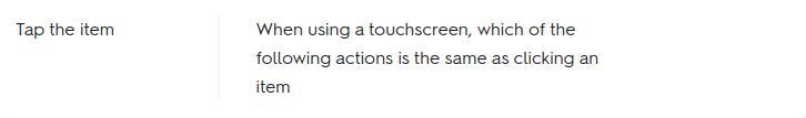 When using a touchscreen, which of the following actions is the same as clicking an-example-1