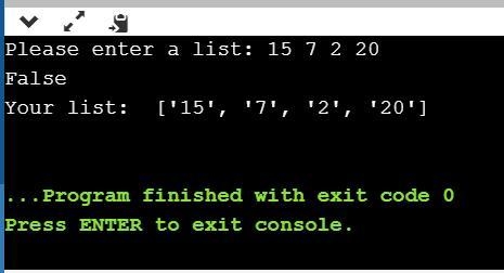 . Write a function called is_sorted that takes a list as a parameter and returns True-example-1