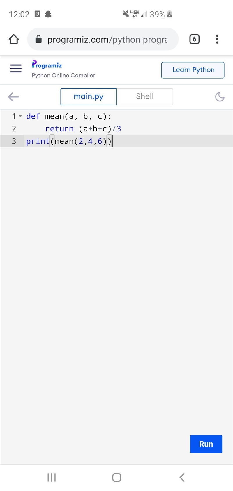 Define a function mean(a, b, c) that returns the mean of three numbers Hint: divide-example-1