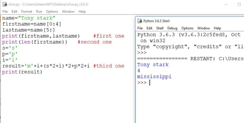 Using the slice operator, print your first, then last name.2. Print the length of-example-1