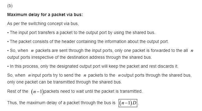 P3. In Section 4.2 , we noted that the maximum queuing delay is (n–1)D if the switching-example-3