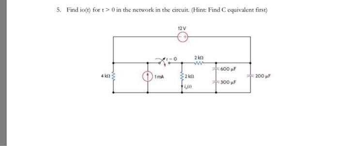 Find io(t) for t > 0 in the network in the circuit. (Hint: 1. Find C equivalent-example-1