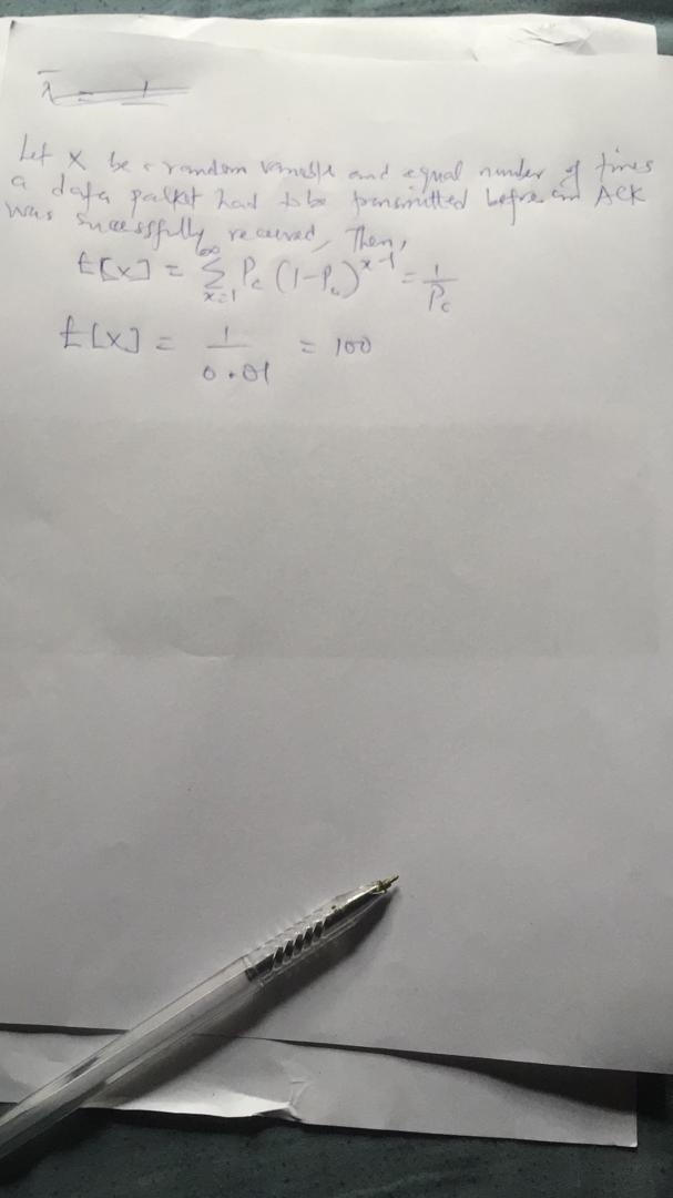 Suppose packets are transmitted in error from A to B with a probability of 0.01. Estimate-example-1