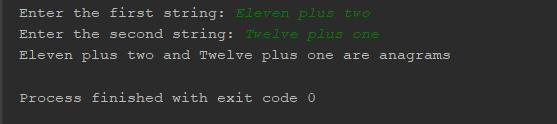 Two strings are anagrams if they are written using the same exact letters. Write a-example-1