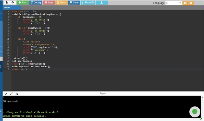 Complete function PrintPopcornTime(), with int parameter bagOunces, and void return-example-1