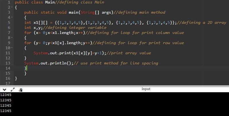 Write a nested loop to set values as follows: [0] [1] [2] [3] [4] [0] 1 2 3 4 5 [1] 1 2 3 4 5 [2] 1 2 3 4 5 [3] 1 2 3 4 5-example-1