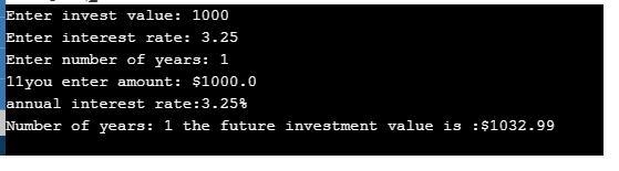 Write a program that reads in investment amount, annual interest rate, and number-example-1