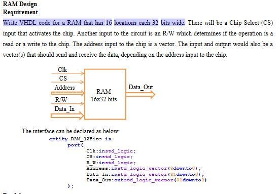 Write VHDL code for a RAM that has 16 locations each 32 bits wide. There will be a-example-1