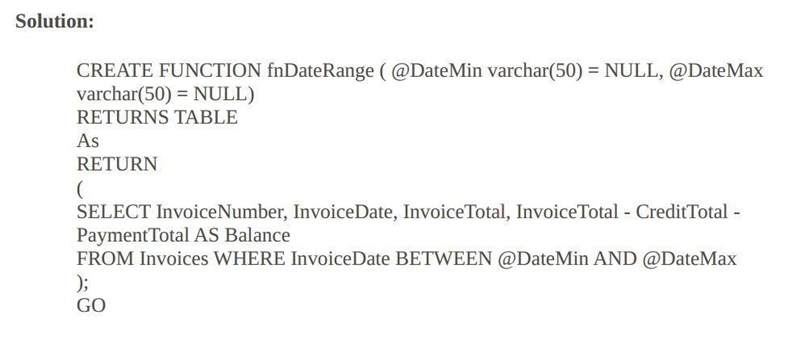 Create a table-valued function named fnDateRange, similar to the stored procedure-example-1