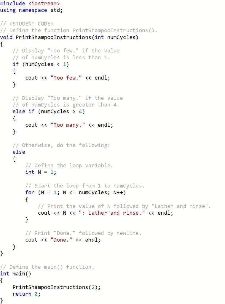 Write a function PrintShampooInstructions(), with int parameter numCycles, and void-example-1