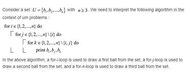 Let U = {b1, b2, , bn} with n ≥ 3. Interpret the following algorithm in the context-example-1