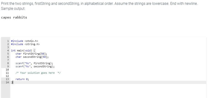 in C, Print the two strings, firstString and secondString, in alphabetical order. Assume-example-1