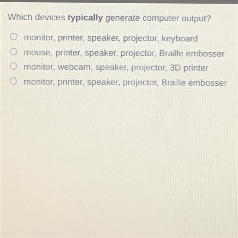 Which devices typically generate computer output? O monitor, printer, speaker, projector-example-1