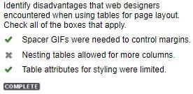 Identify disadvantages that web designers encountered when using tables for page layout-example-1