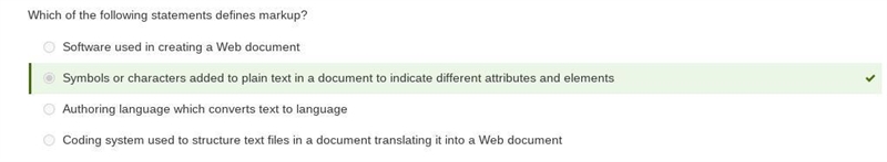 Which of the following statements defines markup? A. Software used in creating a Web-example-1