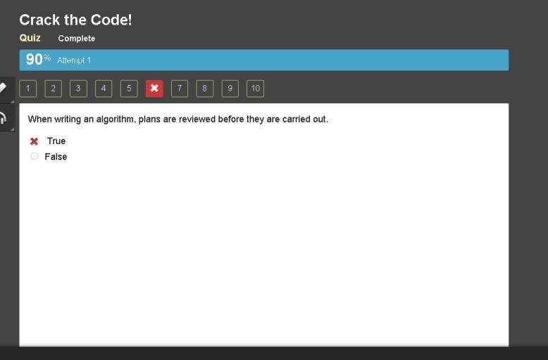 When writing an algorithm, plans are reviewed before they are carried out. True False-example-1