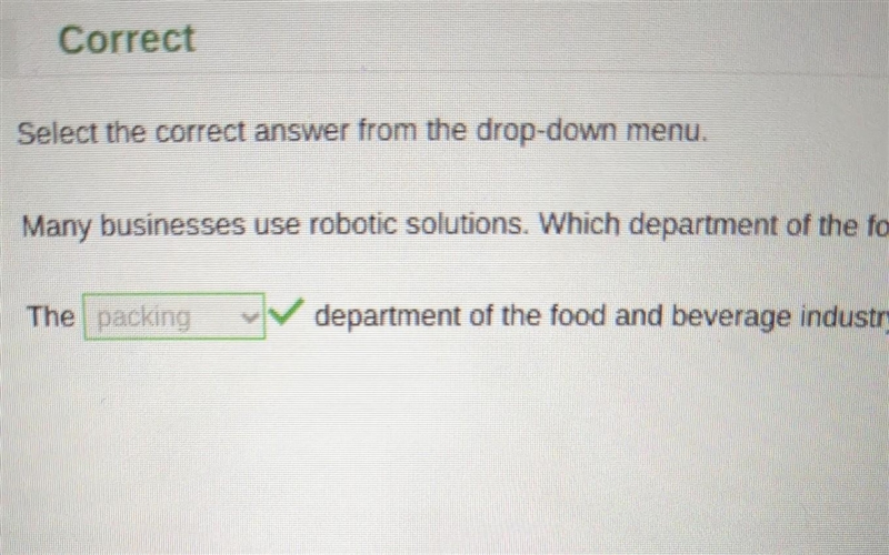 Many businesses use robotic solutions. Which department of the food and beverage industry-example-1