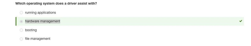 Which operating system function does a driver fulfill? O managing hardware O running-example-1