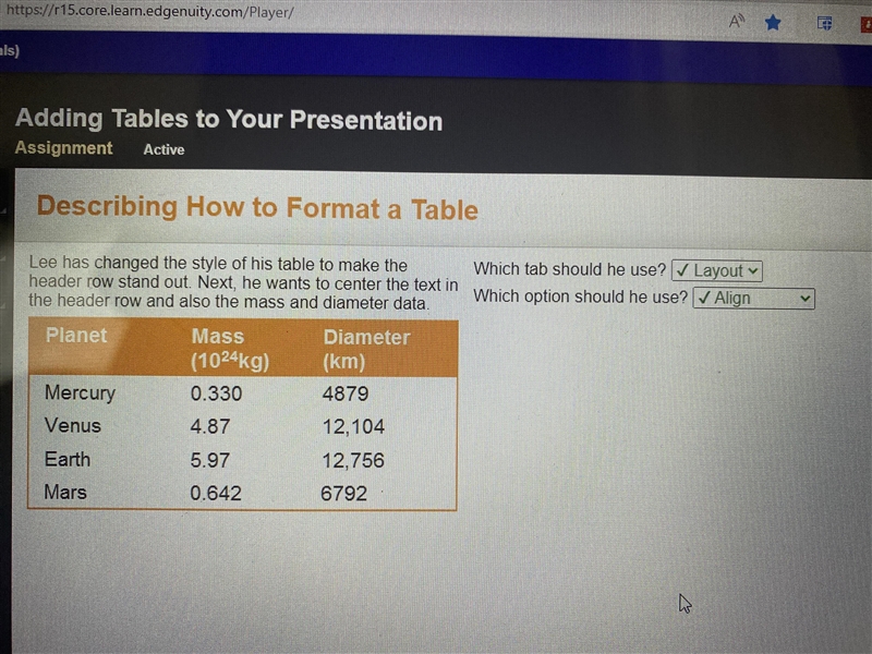 Lee has changed the style of his table to make the header row stand out. Next, he-example-1