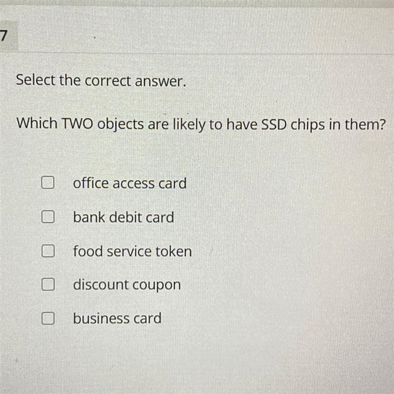 Select the correct answer. Which TWO objects are likely to have SSD chips in them-example-1