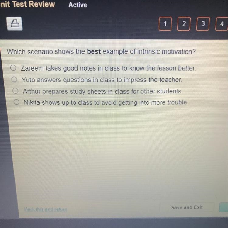 Which scenario shows the best example of intrinsic motivation? Zareem takes good notes-example-1