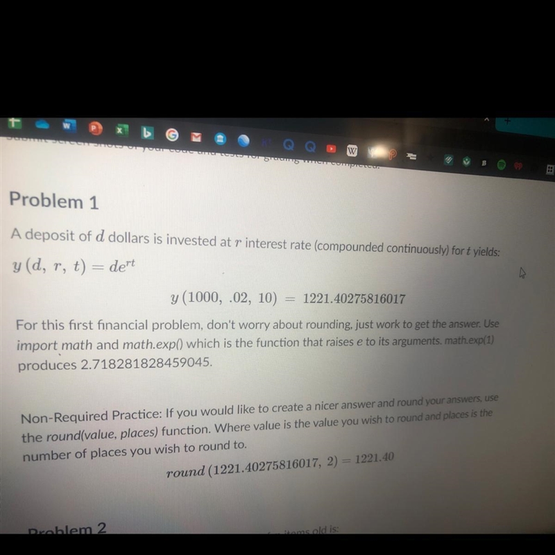 Code Problem 1 in Python 2. Problem 1 A deposit of d dollars is invested at r interest-example-1