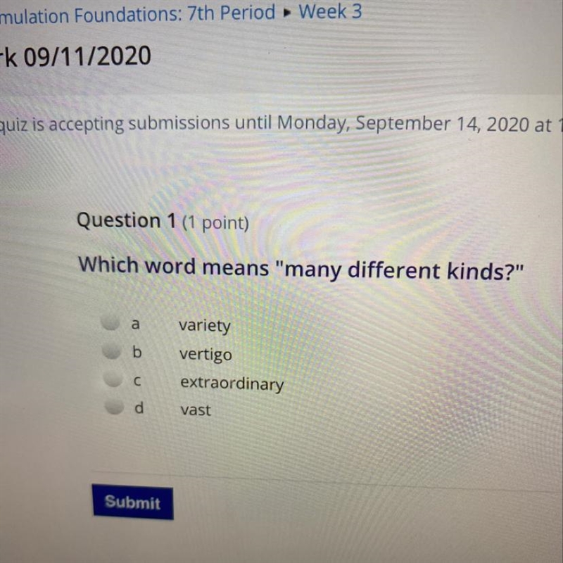 Question 1 (1 point) Which word means "many different kinds?" a b variety-example-1