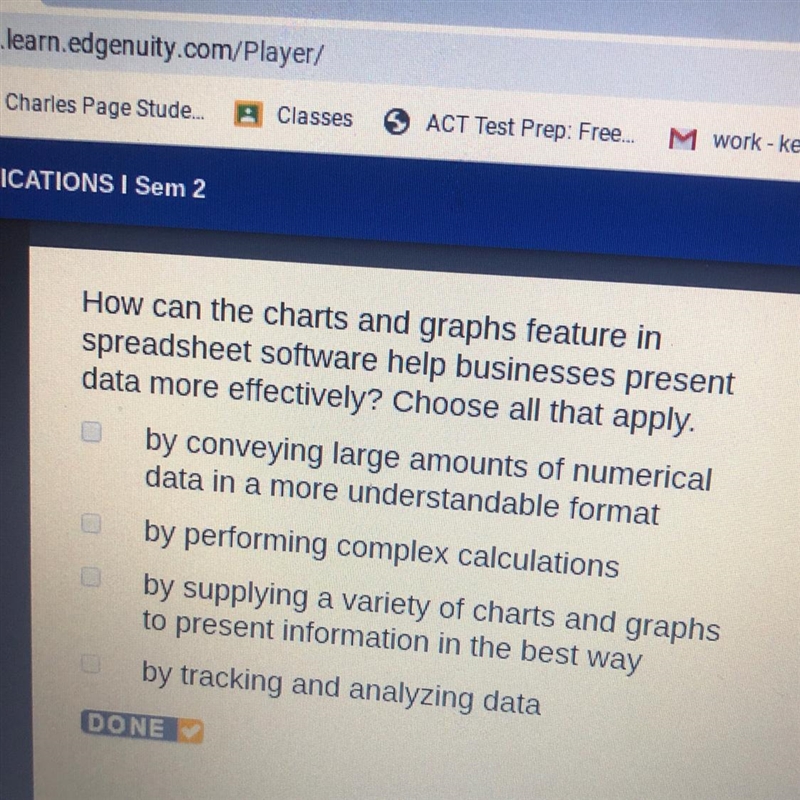 Help ASAP How can the charts and graph feature in spreadsheet software help businesses-example-1