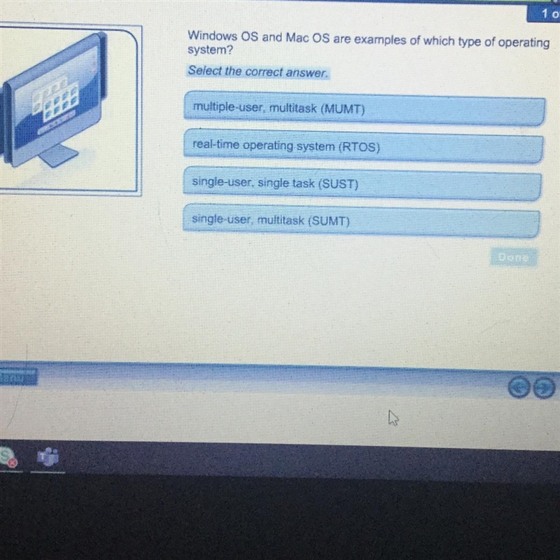Windows OS and Mac OS are examples of which type of operating systems? A. Multiple-example-1