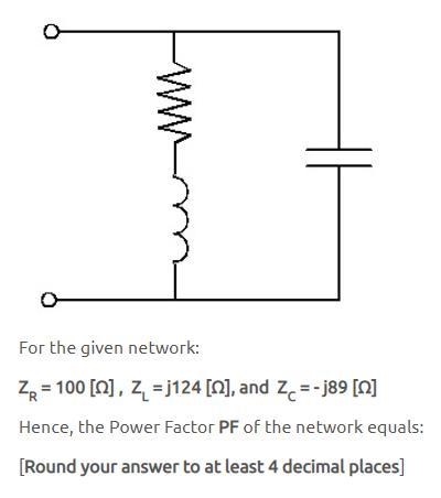 For the given network: ZR = 100 [Ω] , ZL = j124 [Ω], and ZC = - j89 [Ω] Hence, the-example-1