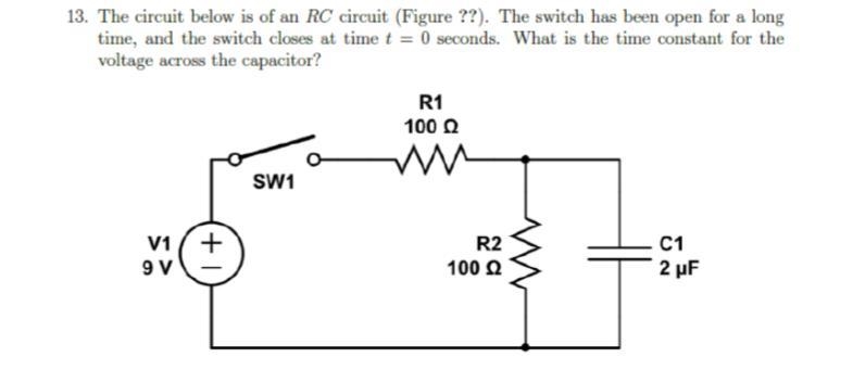 The circuit below is of an RC circuit . The switch has been open for a long time, and-example-1