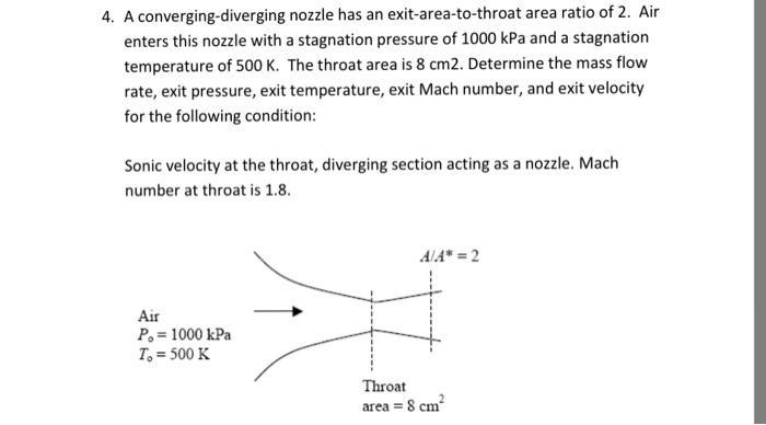 A converging-diverging nozzle with an exit to throat area ratio of 4.0 is designed-example-1