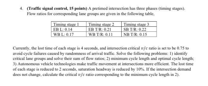 Currently, the lost time of each stage is 4 seconds, and intersection critical v/c-example-1