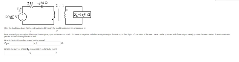 After the load impedance has been transformed through the ideal transformer, its impedance-example-1