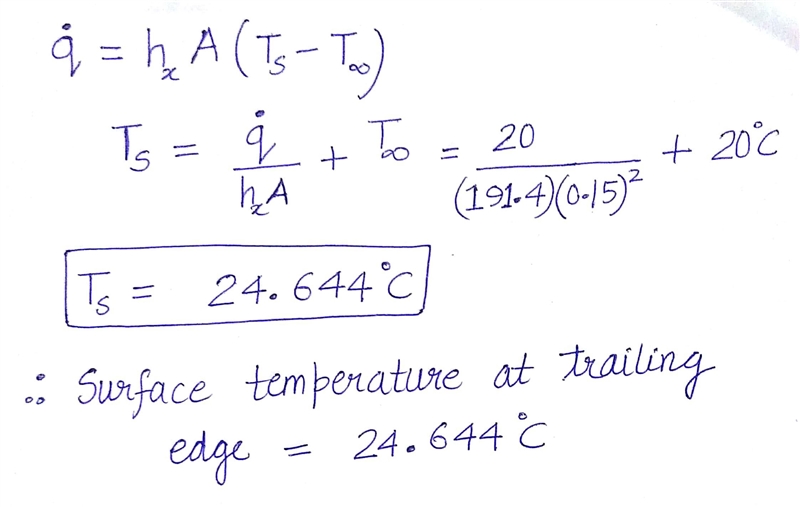 A 15 cm × 15 cm circuit board dissipating 20 W of power uniformly is cooled by air-example-3