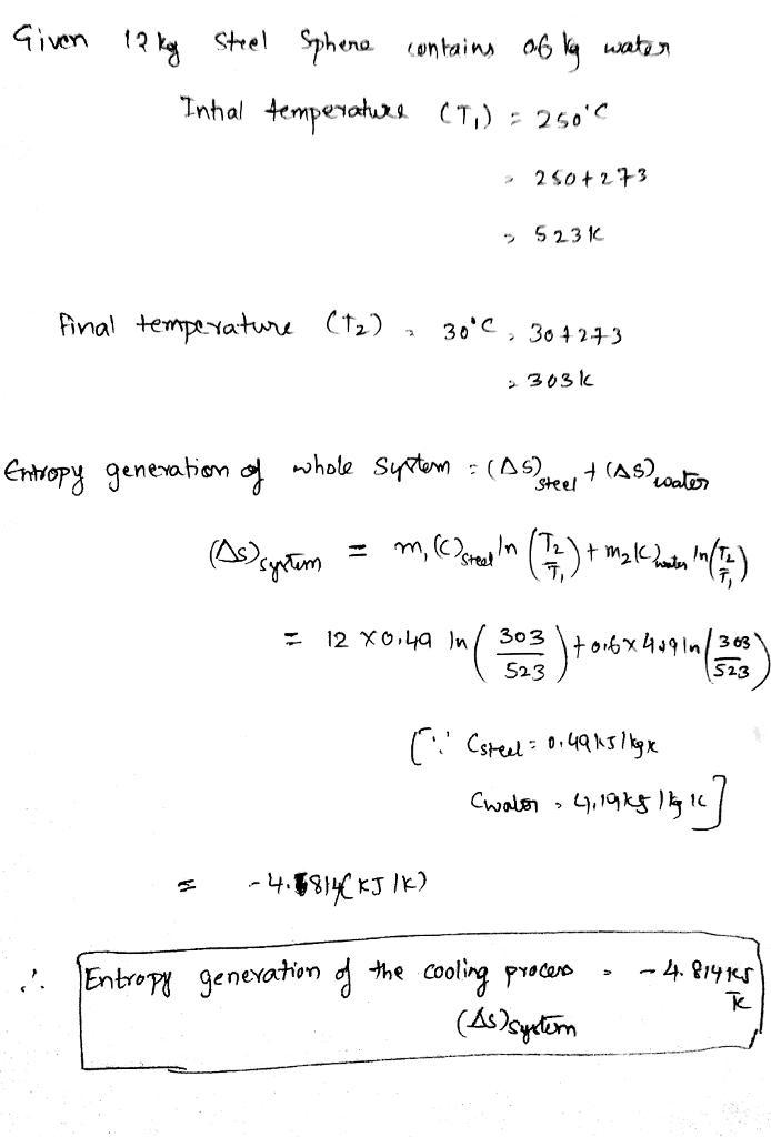 A steel sphere, at 300°C, holds water at 100 kPa, 300°C. The system (steel plus water-example-1