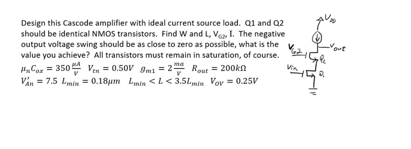 Design this Cascode amplifier with ideal current source load. Q1 and Q2 should be-example-1