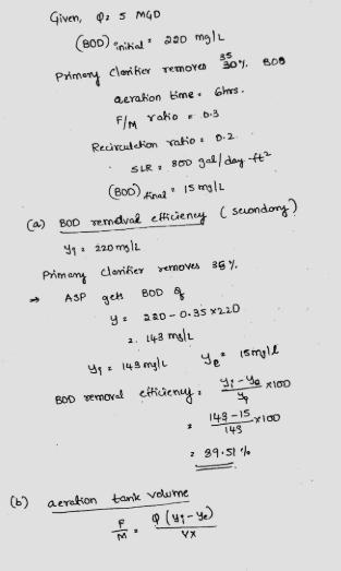 An activated sludge plant receive 5.0 MGD of wastewater with a BOD of 220 mg/L. The-example-1