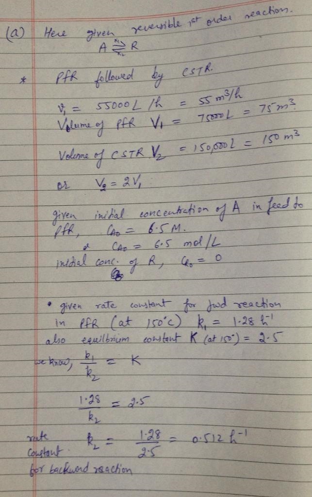 The homogeneous, reversible, exothermic, liquid phase reaction: A근R Is being carried-example-1