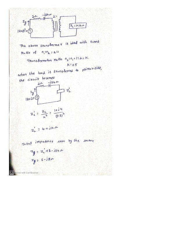 After the load impedance has been transformed through the ideal transformer, its impedance-example-2