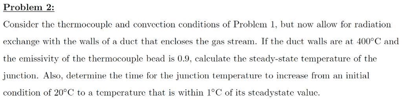 Consider the thermocouple and convection conditions of Example 1, but now allow for-example-2