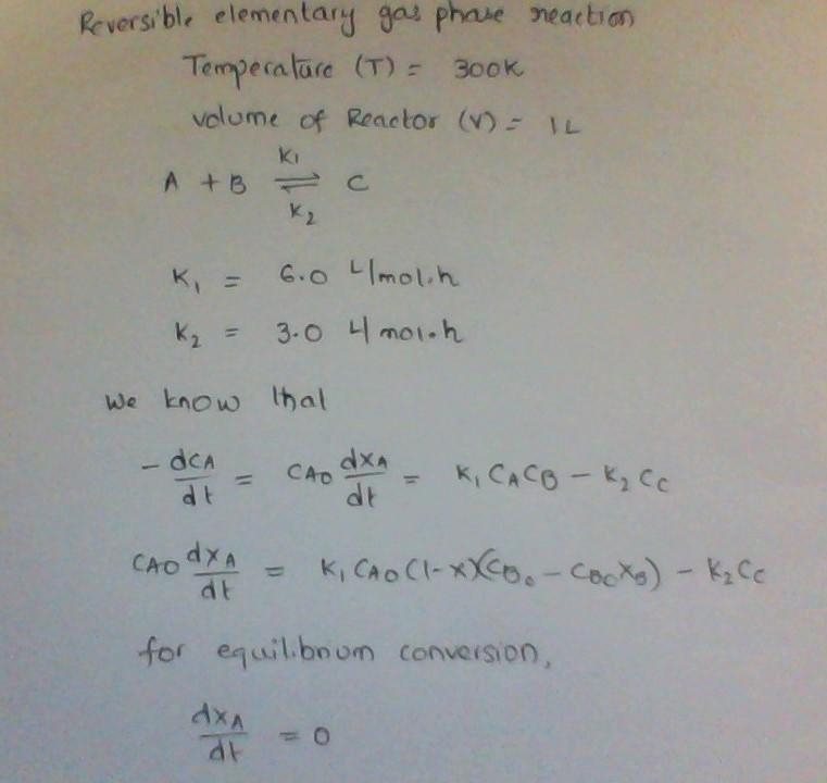 Consider the reversible, elementary, gas phase reaction of A and B to form C occurring-example-3