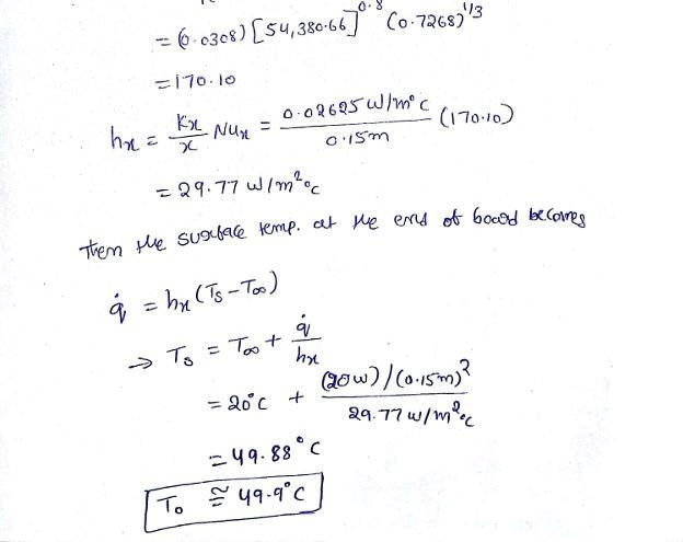 A 15 cm x 15 cm circuit board dissipating 20 W of power uniformly is cooled by air-example-2