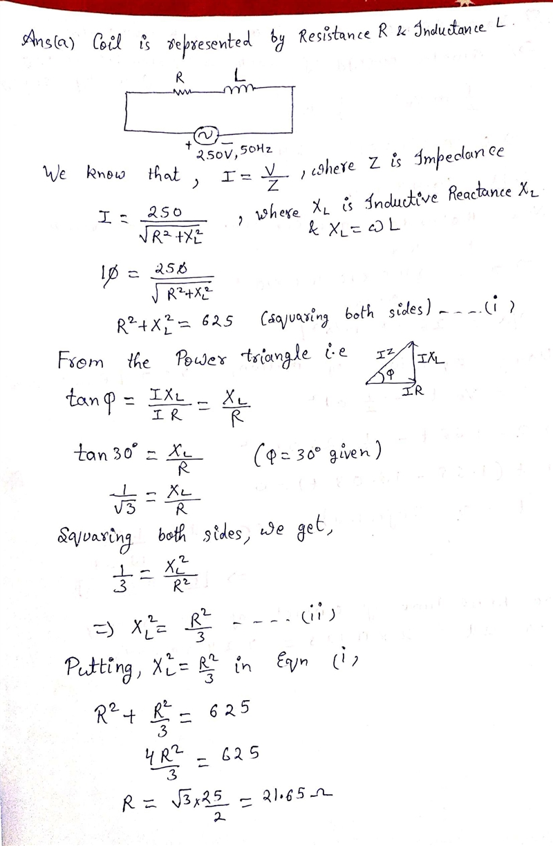 A) A coil connected to a 250-V, 50-Hz sinusoidal supply takes a current of 10 A at-example-1