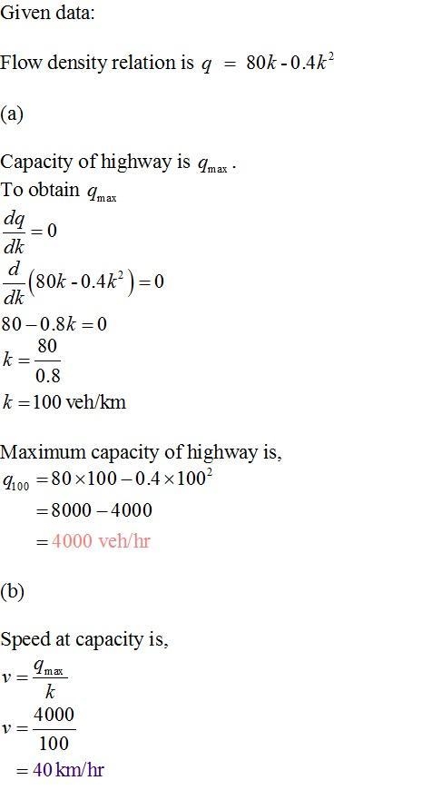 A section of highway has a speed-flow relationship of the form . What is the capacity-example-1