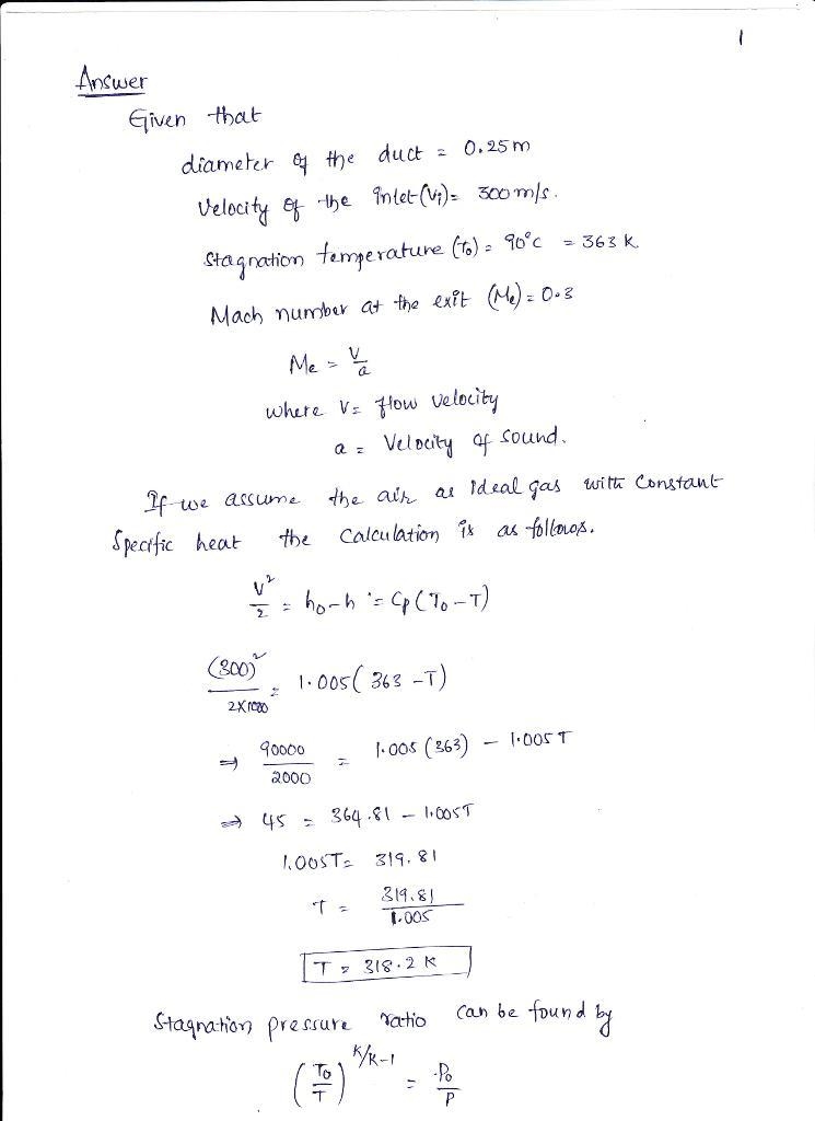 Air flows through a 0.25-m-diameter duct. At the inlet the velocity is 300 m/s, and-example-1